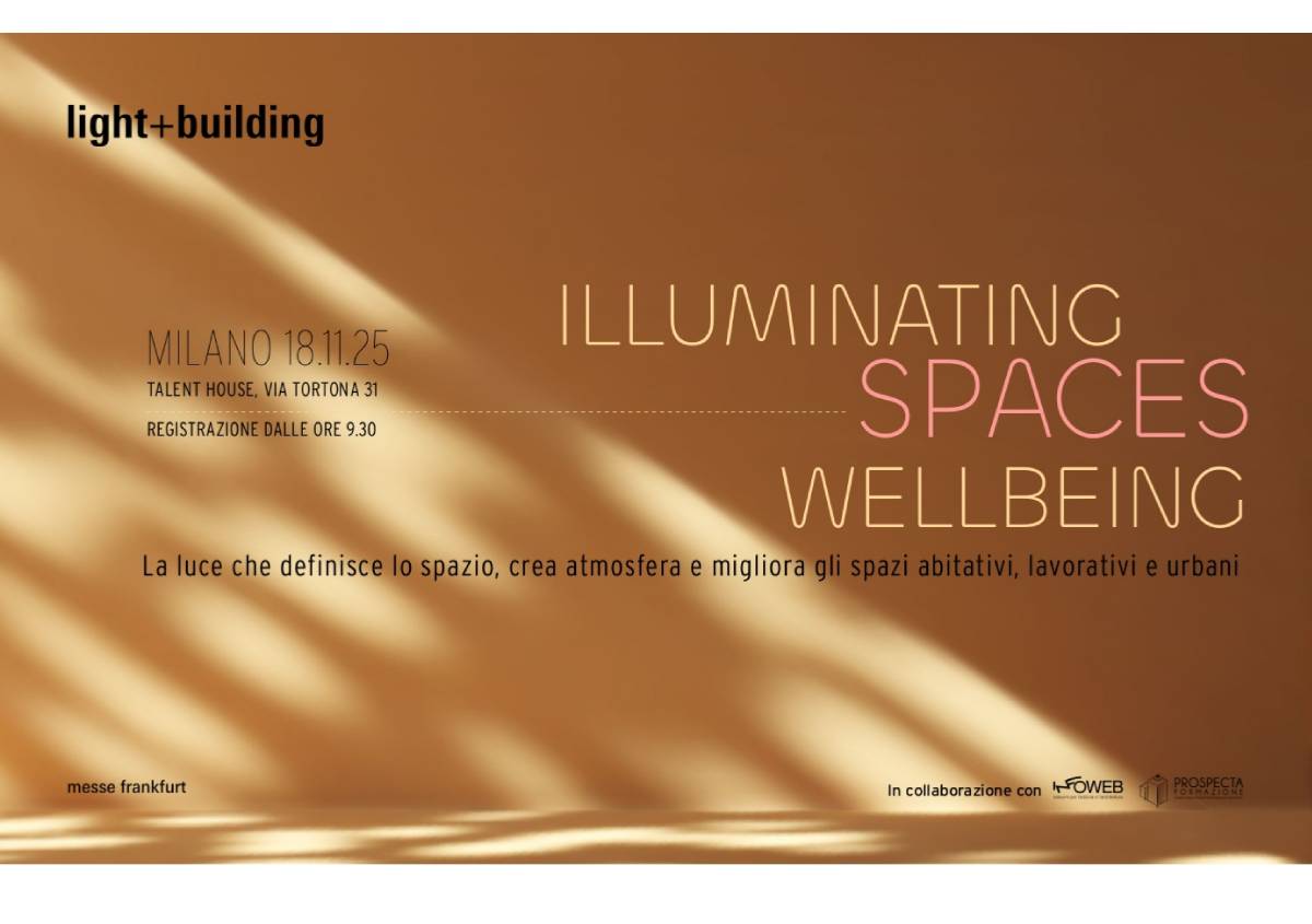 Illuminating Spaces Wellbeing la luce che genera emozione e benessere negli spazi contemporanei